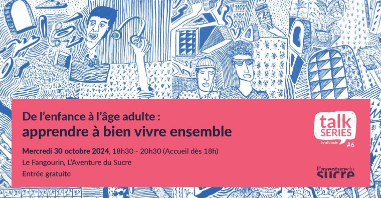 À L’Aventure du Sucre - La 6e édition de ses Talk Series À L’Aventure du Sucre - La 6e édition de ses Talk Series